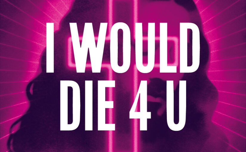 14: I Would Die 4 U